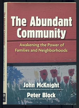 Bild des Verkufers fr The Abundant Community: Awakening the Power of Families and Neighborhoods zum Verkauf von Between the Covers-Rare Books, Inc. ABAA