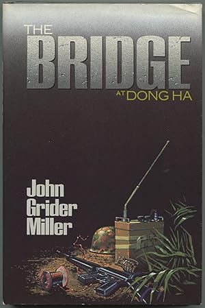 Seller image for The Bridge at Dong Ha for sale by Between the Covers-Rare Books, Inc. ABAA