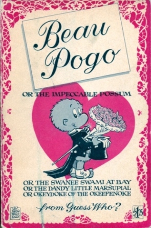 Seller image for Beau Pogo; or the Impeccable Possom or the Swanee Swami at Bay or The Dandy Little Marsupial or Okeydoke of the Okeefenoke for sale by Don's Book Store