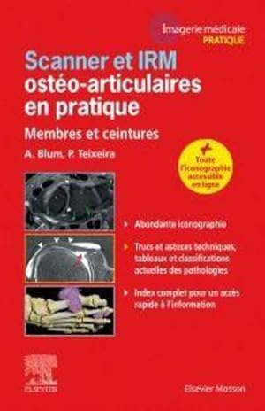 scanner et IRM ostéo-articulaires en pratique : membres et ceintures