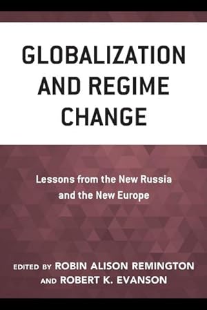 Seller image for Globalization and Regime Change : Lessons from the New Russia and the New Europe for sale by AHA-BUCH GmbH