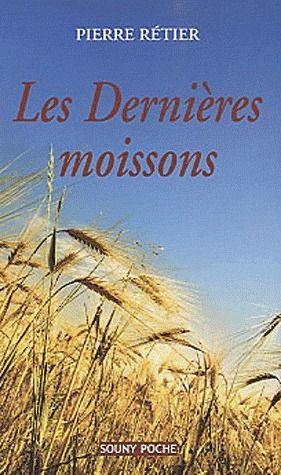 Image du vendeur pour Les dernires moissons mis en vente par Chapitre.com : livres et presse ancienne