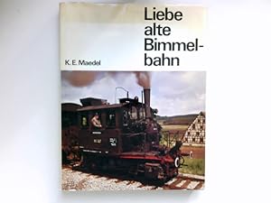 Seller image for Liebe alte Bimmelbahn : eine Erinnerung an unsere dt. Klein- u. Nebenbahnen. for sale by Antiquariat Buchhandel Daniel Viertel