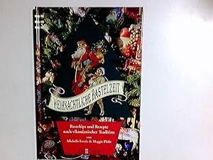 Seller image for Weihnachtliche Bastelzeit - Basteltips und Rezepte nach viktorianischer Tradition for sale by Antiquariat Buchhandel Daniel Viertel