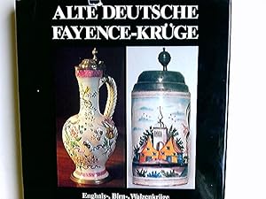 Seller image for Alte deutsche Fayence-Krge : Enghalskrge, Birnkrge, Walzenkrge d. 17. u. 18. Jh. Wolfgang Schwarze. Mit e. Einl. von Konrad Strauss for sale by Antiquariat Buchhandel Daniel Viertel