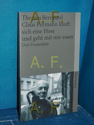 Bild des Verkufers fr Claus Peymann kauft sich eine Hose und geht mit ihr essen : drei Dramolette Suhrkamp Taschenbuch , 2222 zum Verkauf von Antiquarische Fundgrube e.U.