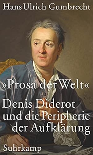 Bild des Verkufers fr Prosa der Welt : Denis Diderot und die Peripherie der Aufklrung. zum Verkauf von nika-books, art & crafts GbR