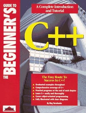 Bild des Verkufers fr The Beginner's Guide to C++ (Beginner's Guides) zum Verkauf von WeBuyBooks