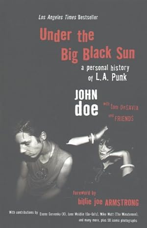 Seller image for Under the Big Black Sun : A personal history of LA Punk for sale by GreatBookPrices