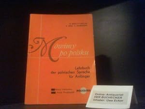 Mowimy po polsku. Lehrbuch der polnischen Sprache für Anfänger.