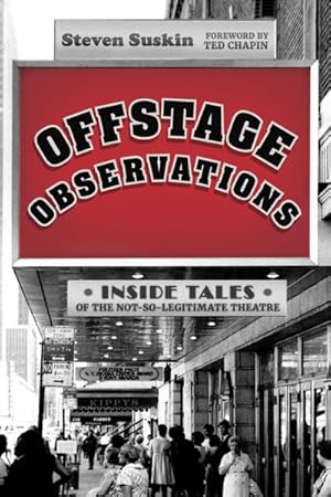 Seller image for Offstage Observations : Inside Tales of the Not-so-legitimate Theatre for sale by GreatBookPrices