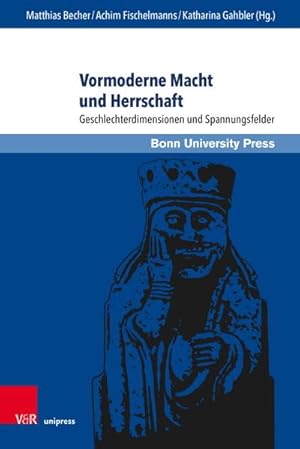 Bild des Verkufers fr Vormoderne Macht und Herrschaft: Geschlechterdimensionen und Spannungsfelder : Geschlechterdimensionen und Spannungsfelder zum Verkauf von AHA-BUCH