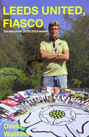 Bild des Verkufers fr Leeds United Fiasco zum Verkauf von WeBuyBooks