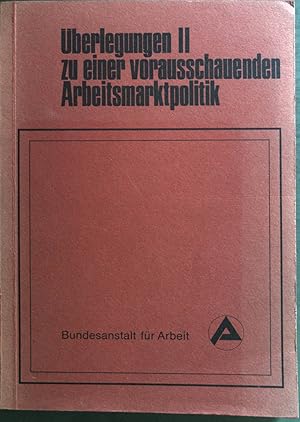 Seller image for berlegungen II zu einer vorausschauenden Arbeitsmarktpolitik. for sale by books4less (Versandantiquariat Petra Gros GmbH & Co. KG)