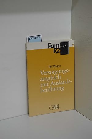 Seller image for Versorgungsausgleich mit Auslandsberhrung / von Rolf Wagner / FamRZ / FamRZ-Buch ; 2 for sale by ralfs-buecherkiste