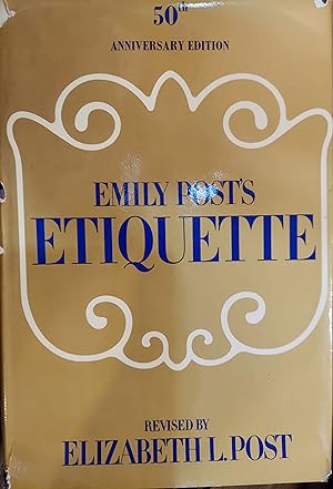 Emily Post's Etiquette (50th Anniversary Edition)