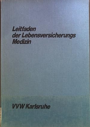 Bild des Verkufers fr Leitfaden der Lebensversicherungsmedizin. zum Verkauf von books4less (Versandantiquariat Petra Gros GmbH & Co. KG)