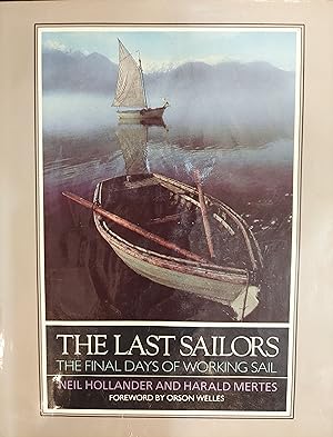 Imagen del vendedor de The Last Sailors : The Final Days of Working Sail a la venta por The Book House, Inc.  - St. Louis