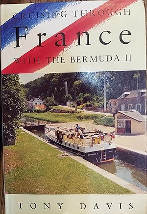 Cruising Through France with the Bermuda II