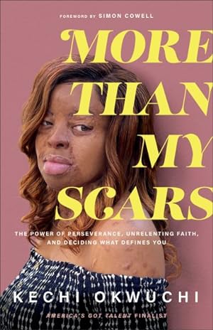Seller image for More Than My Scars : The Power of Perseverance, Unrelenting Faith, and Deciding What Defines You for sale by GreatBookPrices