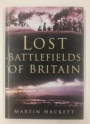 Bild des Verkufers fr Lost Battlefields of Britain. zum Verkauf von Der Buchfreund