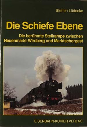 Seller image for Die "Schiefe Ebene" : Vergangenheit u. Gegenwart d. berhmten Steilrampe. Steffen Ldecke for sale by Peters Buchkontor