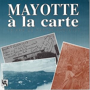 Mayotte à la carte. 50 ans de cartes postales.