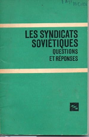 Les syndicats soviétiques. Questions et réponses