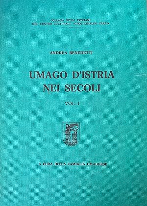 Imagen del vendedor de UMAGO D'ISTRIA NEI SECOLI a la venta por libreria minerva