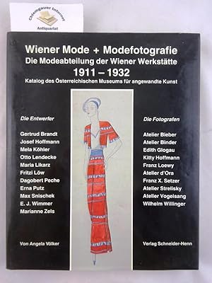 Seller image for Wiener Mode + Modefotografie : Die Modeabteilung der Wiener Werksttte 1911 - 1932 ; Katalog des sterreichischen Museums fr Angewandte Kunst. Mit 393 Abbildungen, davon 33 in Farbe. for sale by Chiemgauer Internet Antiquariat GbR