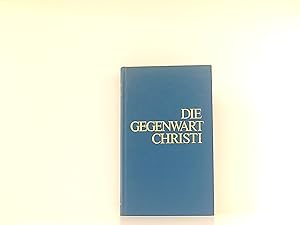 Seller image for Die Gegenwart Christi: Eine vergleichende Gegenberstellung von Neuoffenbarung und Neuem Testament for sale by Book Broker