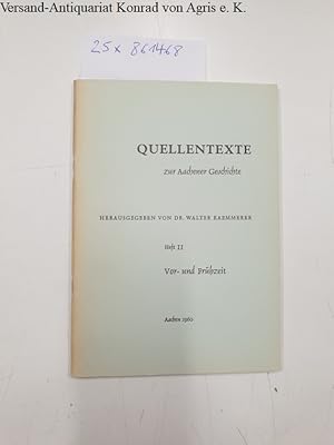 Quellentexte zur Aachener Geschichte - Heft II: Vor- und Frühzeit