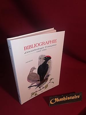 Bibliographie d'Ornithologie française. 1945-1965. Bibliographie des publications de 1945 à 1965 ...