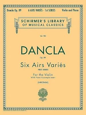 Image du vendeur pour 6 Airs Varies, Op. 89 : Schirmer Library of Classics Volume 785 Violin and Piano mis en vente par Smartbuy