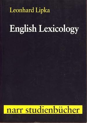 Bild des Verkufers fr English lexicology. Lexical structure, word semantics & word formation. Narr-Studienbcher. zum Verkauf von Fundus-Online GbR Borkert Schwarz Zerfa