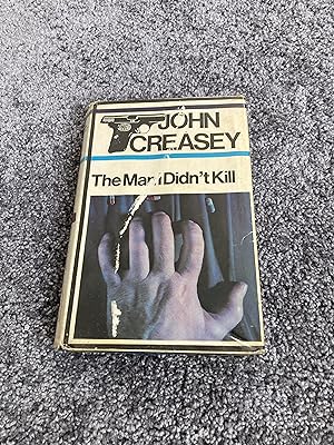 Imagen del vendedor de THE MAN I DIDN'T KILL: REVISED UK FIRST EDITION HARDCOVER a la venta por Books for Collectors