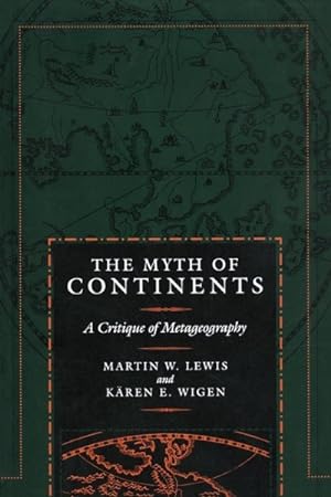 Bild des Verkufers fr Myth of Continents : A Critique of Metageography zum Verkauf von GreatBookPrices