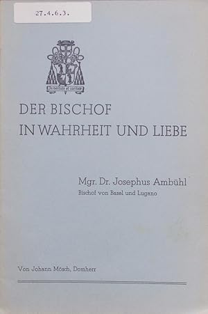 Seller image for Der Bischof in Wahrheit und Liebe. for sale by Antiquariat Bookfarm