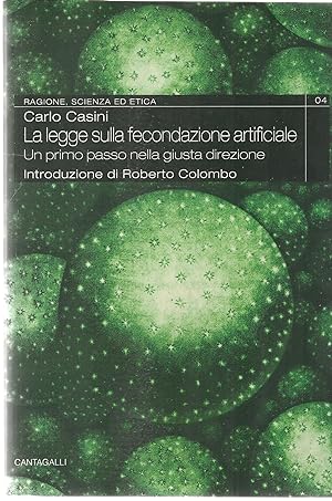 Seller image for LA LEGGE SULLA FECONDAZIONE ARTIFICIALE - CARLO CASINI - CANTAGALLI 2004 for sale by Libreria Peterpan