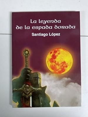 Imagen del vendedor de La leyenda de la espada dorada a la venta por Libros Ambig