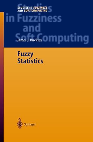 Fuzzy Statistics. [Studies in Fuzziness and Soft Computing, Vol. 149].