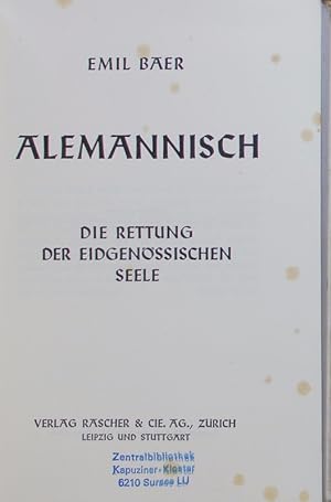 Bild des Verkufers fr Alemannisch. Die Rettung der Eidgenssischen Seele. zum Verkauf von Antiquariat Bookfarm