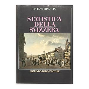 Stefano Franciscini - Statistica della Svizzera