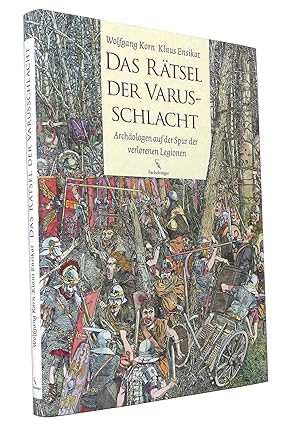 Bild des Verkufers fr Das Rtsel der Varusschlacht : Archologen auf der Spur der verlorenen Legionen : Erzhlt von Wolfgang Korn. Gezeichnet von Klaus Ensikat zum Verkauf von exlibris24 Versandantiquariat