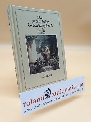Seller image for Das persnliche Geburtstagsbuch: 30. Januar. for sale by Roland Antiquariat UG haftungsbeschrnkt