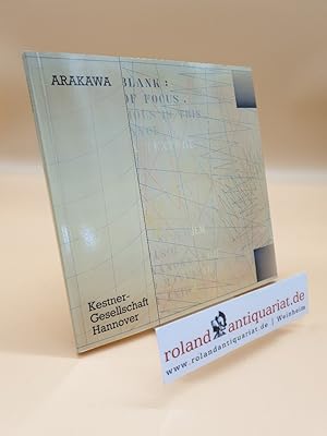 Imagen del vendedor de Arakawa. Bilder u. Zeichn. 1962 - 1981 ; 18. Dezember 1981- 31. Januar 1982, Stdt. Galerie im Lenbachhaus, Mnchen. a la venta por Roland Antiquariat UG haftungsbeschrnkt