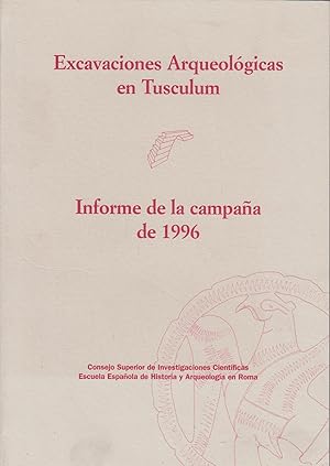 Excavaciones arqueologicas en Tusculum, informe de la campana de 1996 (Serie Arqueologica).