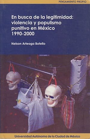 Imagen del vendedor de En Busca De La Legitimidad : Violencia Y Populismo punitivo en Mxico. 1990 - 2000 a la venta por Bcher bei den 7 Bergen