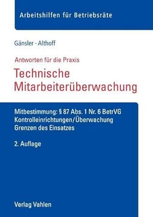 Seller image for Technische Mitarbeiterberwachung : Mitbestimmung:  87 Abs. 1 Nr. 6 BetrVG, Kontrolleinrichtungen/berwachung, Grenzen des Einsatzes for sale by AHA-BUCH GmbH