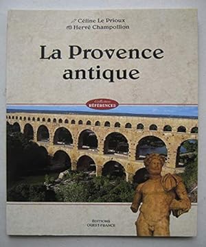 Imagen del vendedor de La Provence antique a la venta por librairie philippe arnaiz